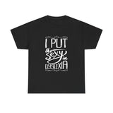 I Put The Sexy in Dyslexia High Quality Tee