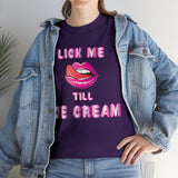 Lick Me Till Ice Cream High Quality Tee