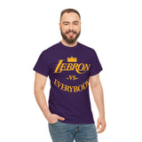 Lebron VS Everybody High Quality Tee