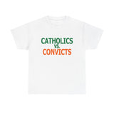 Catholics Vs. Convicts High Quality Tee