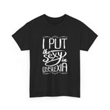 I Put The Sexy in Dyslexia High Quality Tee