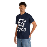 for Fuck Sake High Quality Tee