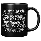 At My Funeral Mug