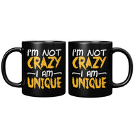 I'm not crazy I am unique special misunderstood coffee cup mug