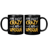 I'm not crazy I am unique special misunderstood coffee cup mug
