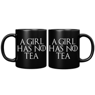 NEW_A_girl_has_no_tea_mug_11oz_Black_FrontBack_Mockup.png