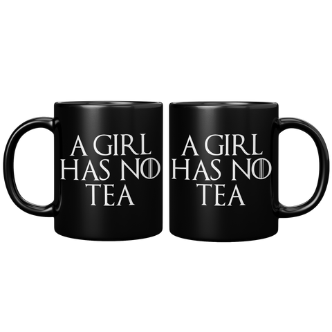 NEW_A_girl_has_no_tea_mug_11oz_Black_FrontBack_Mockup.png