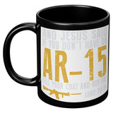 NEW And Jesus Said If You Don't Have On AR-15 Sell Your Coat And Buy One Luke 22:36 Mug
