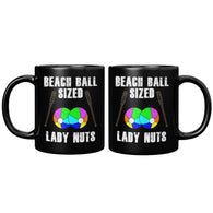 NEW Beach Ball Sized Lady Nuts Mug