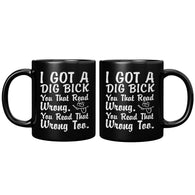 NEW Dig Bick Mug