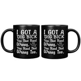 NEW Dig Bick Mug