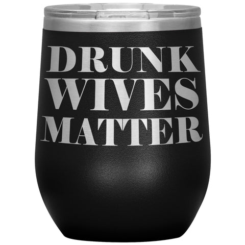 NEW Drunk Wives 20oz Tumbler