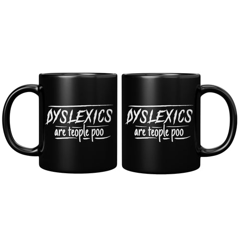 NEW Dyslexics mug