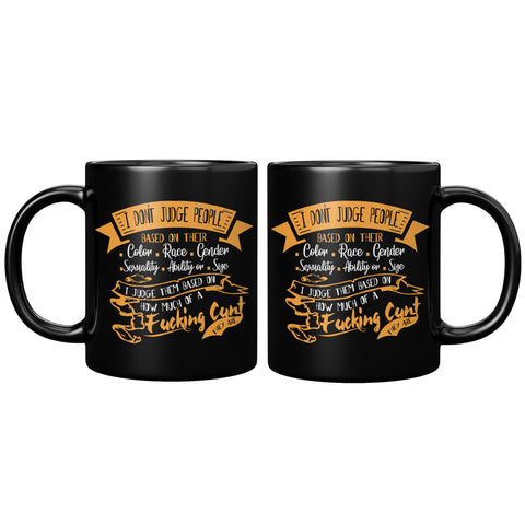 NEW I Don't Judge People mug