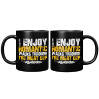NEW I ENJOY LONG ROMANTIC WALKS THROUGH THE MEAT DEPARTMENT