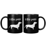 NEW I Like  Your Weiner Mug - Binge Prints