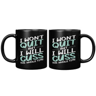 NEW I Won't quit Mug