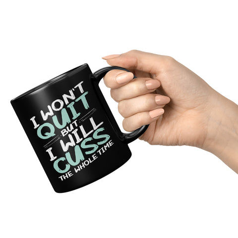 NEW I Won't quit Mug