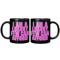 NEW Luxury Few Can Afford Mug