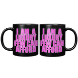 NEW Luxury Few Can Afford Mug