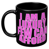 NEW Luxury Few Can Afford Mug