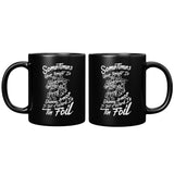 NEW Sometimes your knight in shining armor is just a retard in tin foil fairy tails Ken relationships coffee cup mug