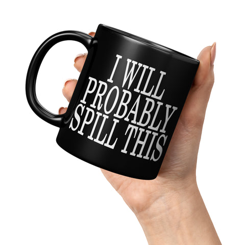 NEW Spill This Mug