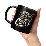 NEW Who's Awesome Not You You're A Cunt Mug - Funny Offensive Vulgar Insult Coffee Cup