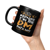 New_Because_Im_the_DM_ThatS_why_mug_11oz_Black_LH_Model_Mockup.png_15600606