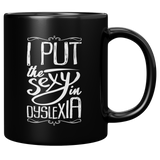 New_I_put_the_sexy_in_dyslexia_11oz_Black_RH_Mockup.png_15296282