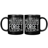 New I'm Great At Multitasking I Can Listen Ignore And Forget Coffee Cup Mug