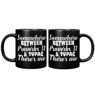 New_Somewhere_Between_Proverbs_31_And_Tu_11oz_Black_FrontBack_Mockup.png