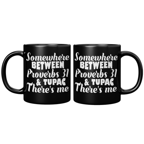 New_Somewhere_Between_Proverbs_31_And_Tu_11oz_Black_FrontBack_Mockup.png
