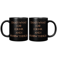 New_Thats_What_I_Do_I_Drink_And_I_Know__11oz_Black_FrontBack_Mockup.png