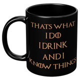 New_Thats_What_I_Do_I_Drink_And_I_Know__11oz_Black_LH_Mockup.png