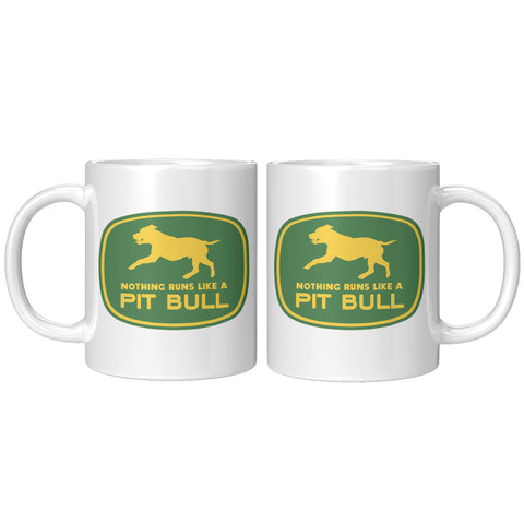 Nothing Runs Like A Pitbull Pit Bull Dog Mug