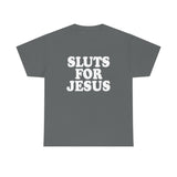 Sluts for Jesus High Quality Tee