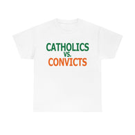 Catholics Vs. Convicts High Quality Tee