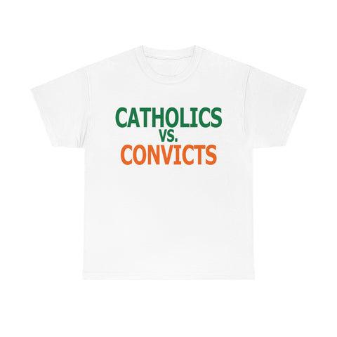 Catholics Vs. Convicts High Quality Tee