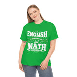 English is Important But Math is Importanter High Quality Tee