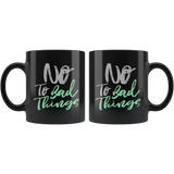 No to bad things kind good person wholesome humble coffee cup mug - Luxurious Inspirations
