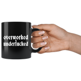 Overworked & Underfucked Coffee Cup Mug - Luxurious Inspirations