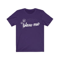 Blow Me Dandelion High Quality T-Shirt - Luxurious Inspirations