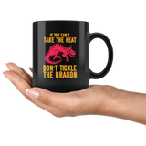 If You Can't Take The Heat Don't Tickle The Dragon Coffee Cup Mug - Luxurious Inspirations