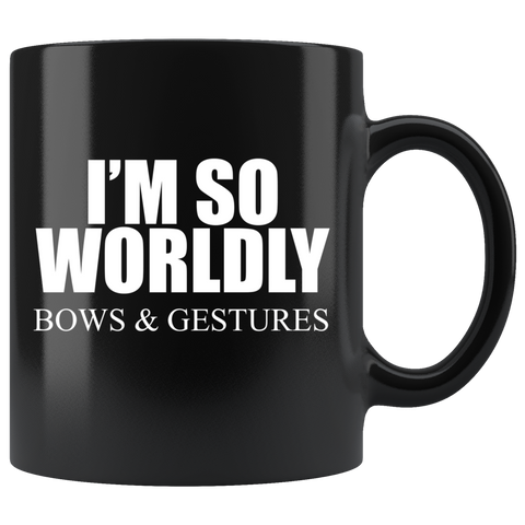I'm so Worldly Mug - Binge Prints