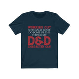 Working Out So I Can At Least Do Some Of The Things My DND Character Can D20 Dice DND High Quality Shirt - MADE IN THE USA - Luxurious Inspirations