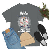 All Rise For The Judge High Quality Tee