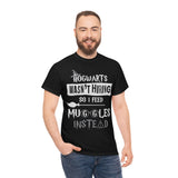 Feed Muggles High Quality Tee