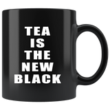 Tea Is The New Black Mug - Binge Prints