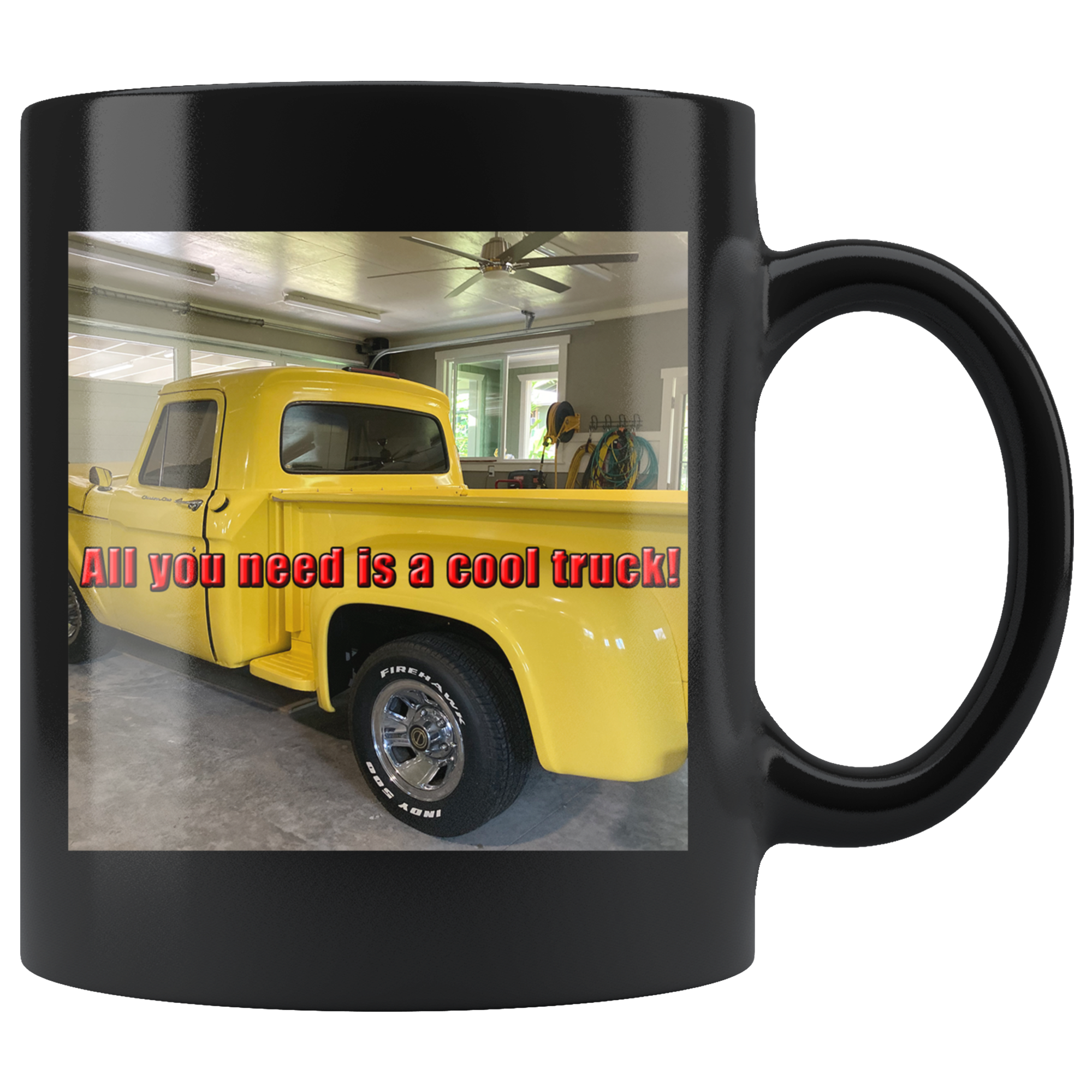 All You Need Is A Cool Truck Mug